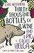 Thirty Thousand Bottles of Wine and a Pig Called Helga A not-so-perfect tree change by Todd Alexander