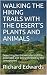 WALKING THE HIKING TRAILS W...