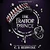 The Traitor Prince by C.J. Redwine