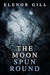 Book cover for The Moon Spun Round