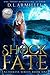 Shock of Fate by D.L. Armillei