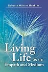 Living Life as an Empath and Medium by Rebecca Walters Hopkins
