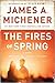 The Fires of Spring by James A. Michener