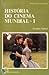 História do Cinema Mundial - I