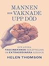 Mannen som vaknade upp död by Helen  Thomson