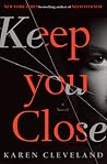 Keep you Close