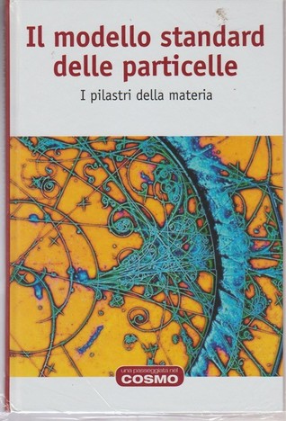 Il modello standard delle particelle