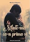 Minte-ma ca-n prima zi