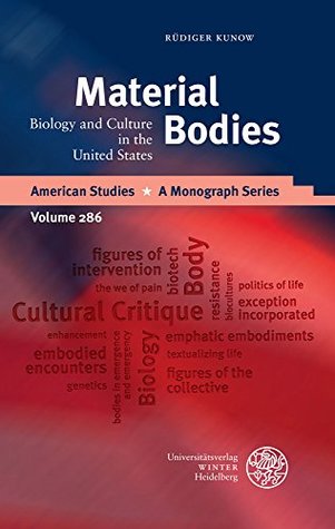Material Bodies: Biology and Culture in the United States (American Studies - A Monograph Series)