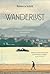 Wanderlust: Een filosofische geschiedenis van wandelen