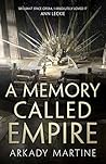 A Memory Called Empire by Arkady Martine