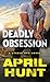 Deadly Obsession (Steele Ops, #1)