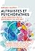 Altruistes et psychopathes : Leur cerveau est-il différent du nôtre ?