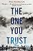 The One You Trust