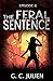 The Feral Sentence - Episode 6 (The Feral Sentence Serial)