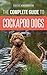 The Complete Guide to Cockapoo Dogs: Everything You Need to Know to Successfully Raise, Train, and Love Your New Cockapoo Dog
