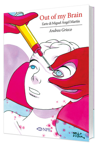 Out of My Brain L' arte di Miguel Angel Martín (Paperback)