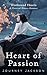 Heart of Passion by Journey Jackson