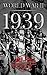 World War II 1939 (One Hour WW II History Books Book 1) by History by the Hour