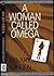 A Woman Called Omega