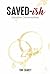 Saved-ish: Salvation Conver...