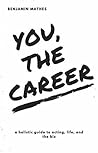You, the Career: A Holistic Guide to Acting, Life, and the Biz Book cover for You, the Career: A Holistic Guide to Acting, Life, and the Biz