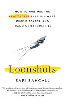 Loonshots by Safi Bahcall