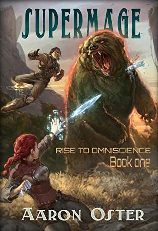 Supermage (Rise to Omniscience, #1)