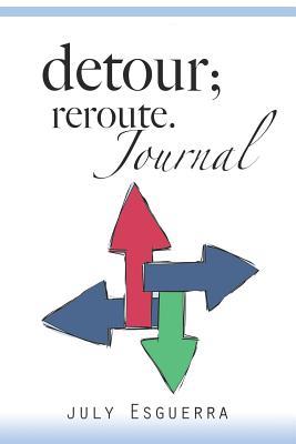 Detour: reroute: Journal, activity book. 30 days journal for clarity and self understanding. Quarter life crisis book.