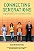 Connecting Generations: Bridging the Boomer, Gen X, and Millennial Divide
