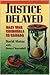 Justice Delayed by David Matas