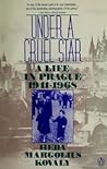 Under a Cruel Star by Heda Margolius Kovály