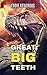 Great Big Teeth