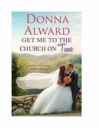 Get Me to the Church on Time (Darling, VT, #0.5)