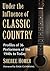 Under The Influence of Classic Country by Sheree Homer