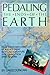 Pedaling the Ends of the Earth by David Ewing Duncan