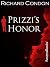 Prizzi's Honor by Richard Condon Prizzi's Honor by Richard Condon