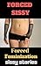 Forced Sissy: Forced Feminization Sissy Stories