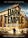 The Dark Temple (Harker Chronicles #4)