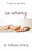 So Wrong: A Taboo Short Sto...