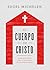El cuerpo de Cristo by Sugel Michelén