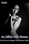 An Affair with Bianca: First Time Escort - Cuckold Husband An Affair with Bianca: First Time Escort - Cuckold Husband