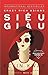 Giới Siêu Giàu Châu Á 1- Siêu Giàu (Crazy Rich Asians, #1)