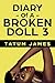 Diary Of A Broken Doll 3 by Tatum James