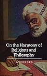 On the Harmony of Religions and Philosophy