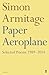 Paper Aeroplane: Selected Poems 1989–2014