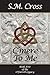 C'mere To Me by S.M. Cross