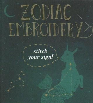 Zodiac Embroidery: Stitch Your Sign!