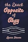 Book cover for The Exact Opposite of Okay