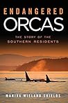 Endangered Orcas by Monika Wieland Shields